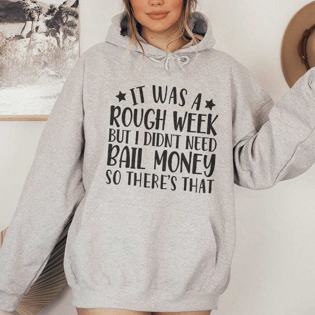 Rough Week Hoodie Sweatshirt