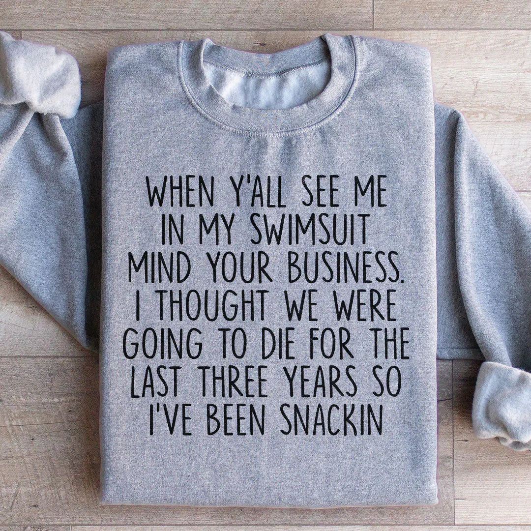 I've Been Snackin Sweatshirt