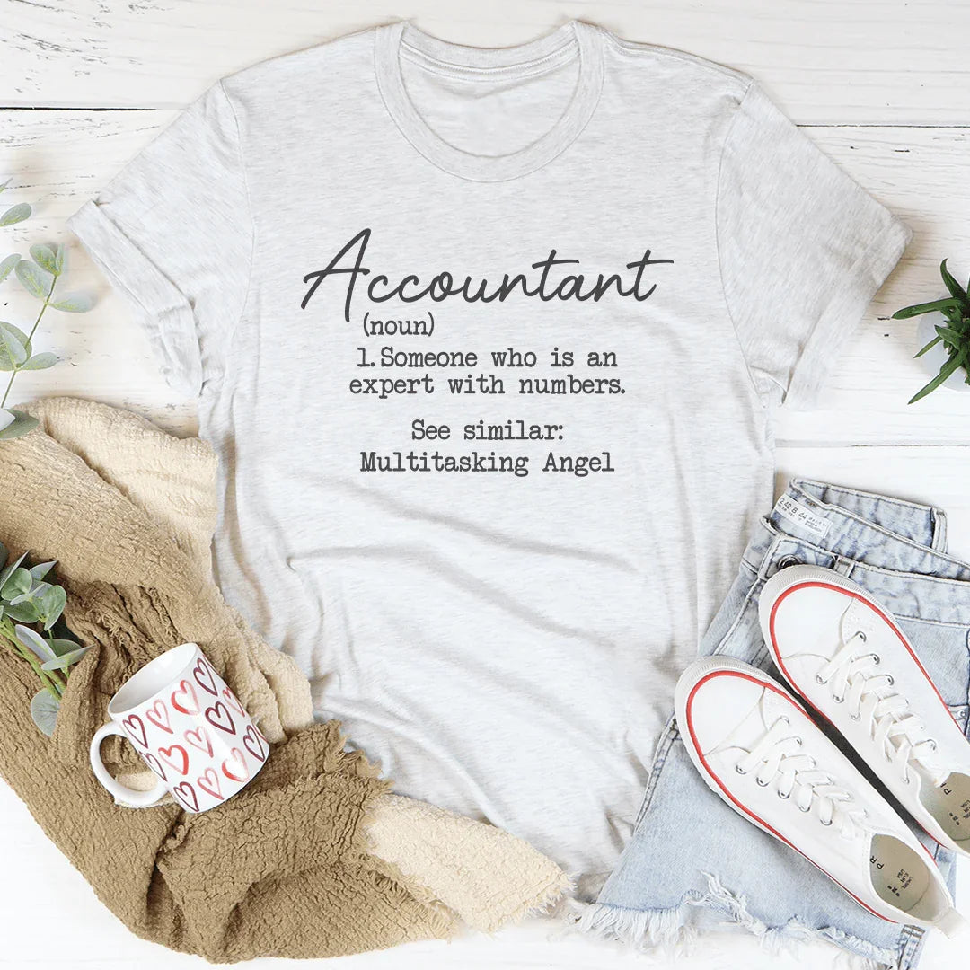 Accountant Someone Who Is An Expert With Numbers Tee