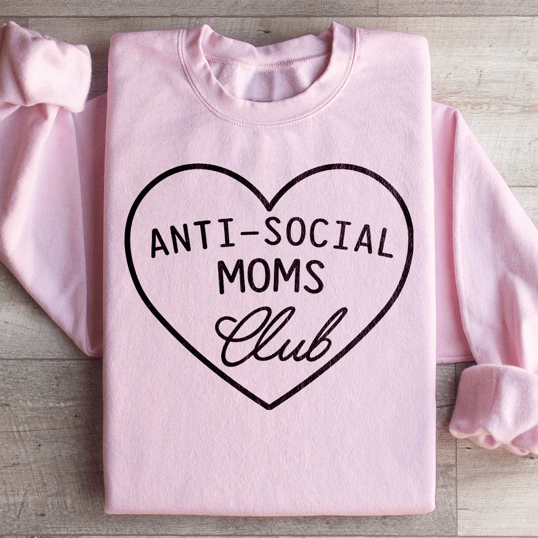 Anti-Social Moms Club Sweatshirt