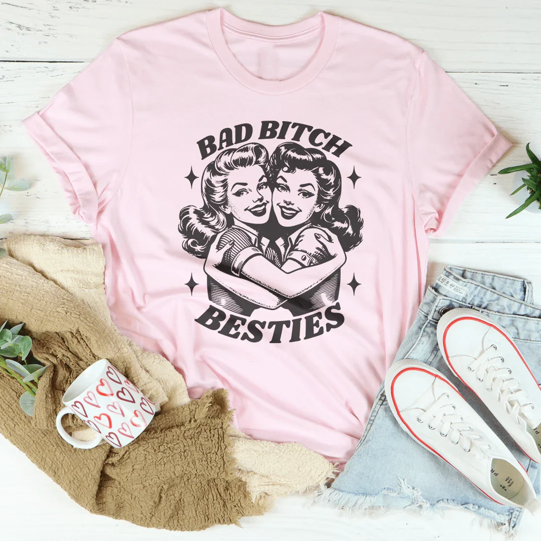 Bad B* Besties Tee