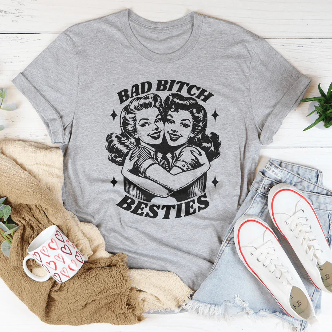 Bad B* Besties Tee