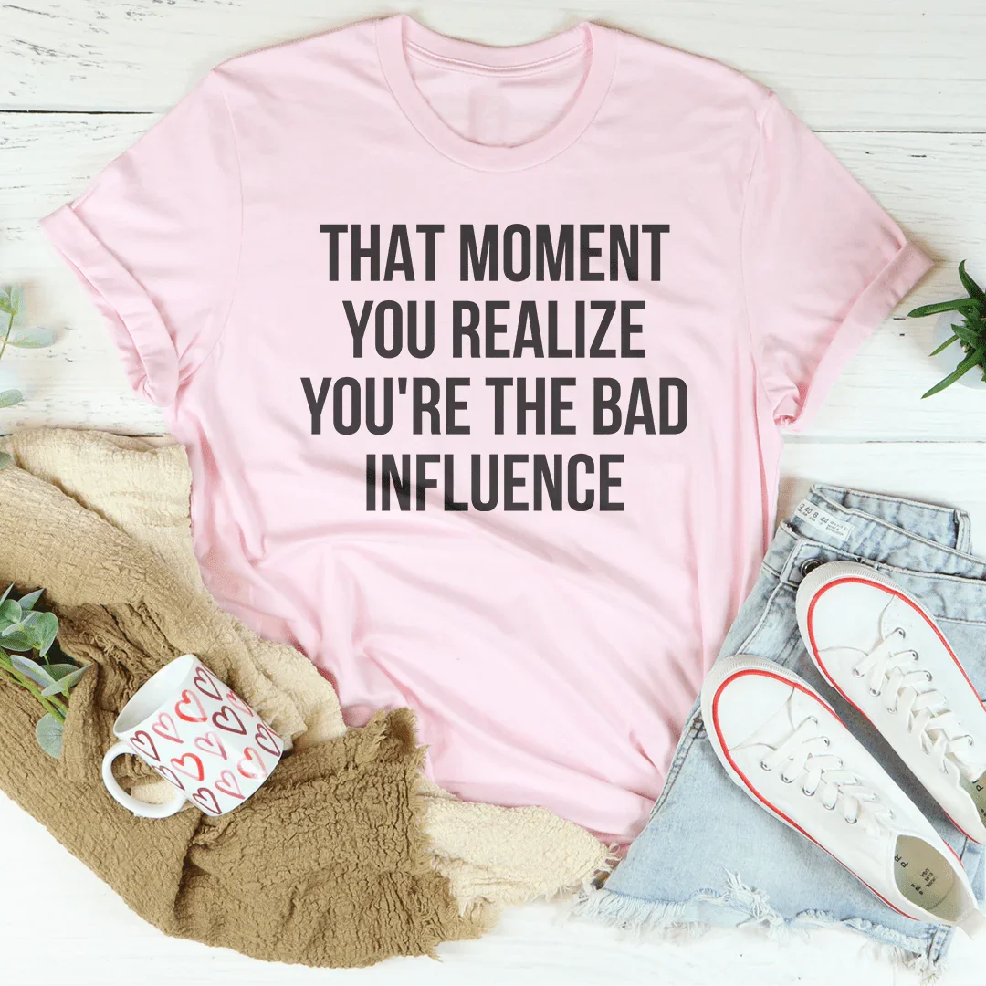 Bad Influence Tee