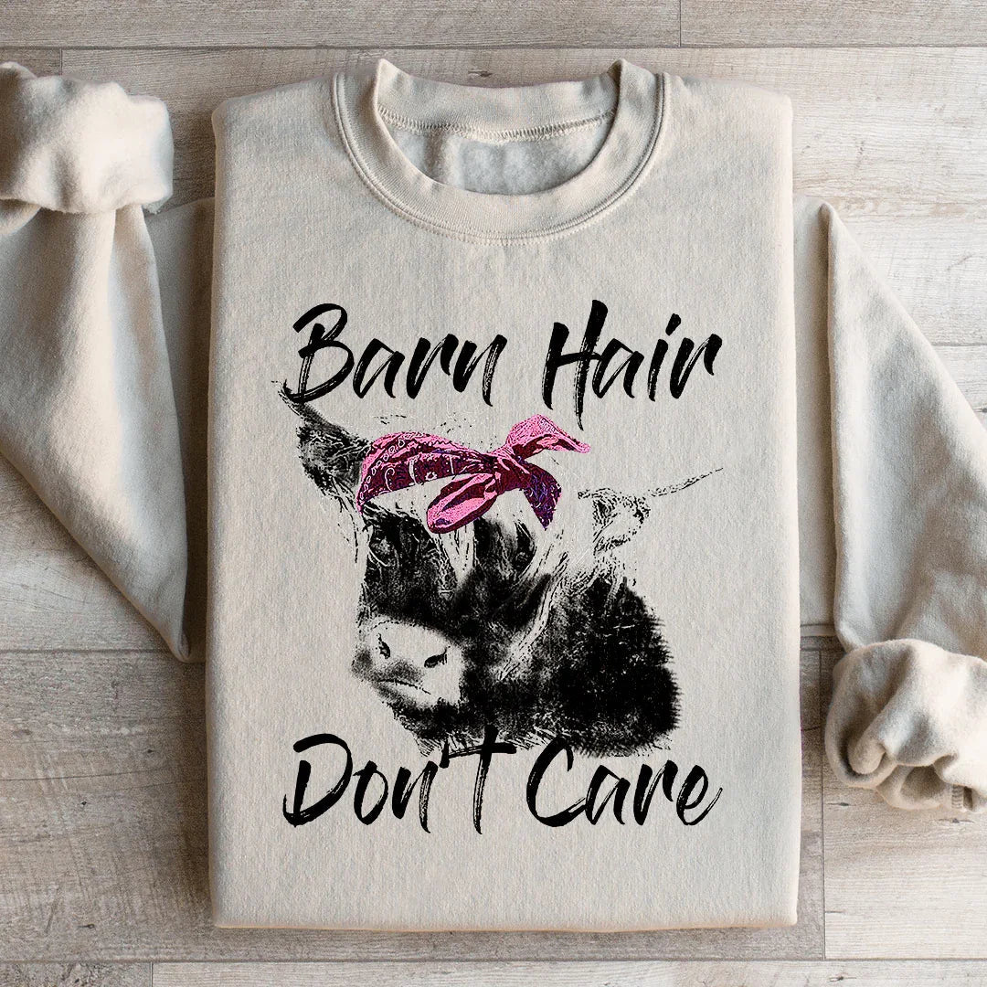Barn Hair Don't Care Sweatshirt