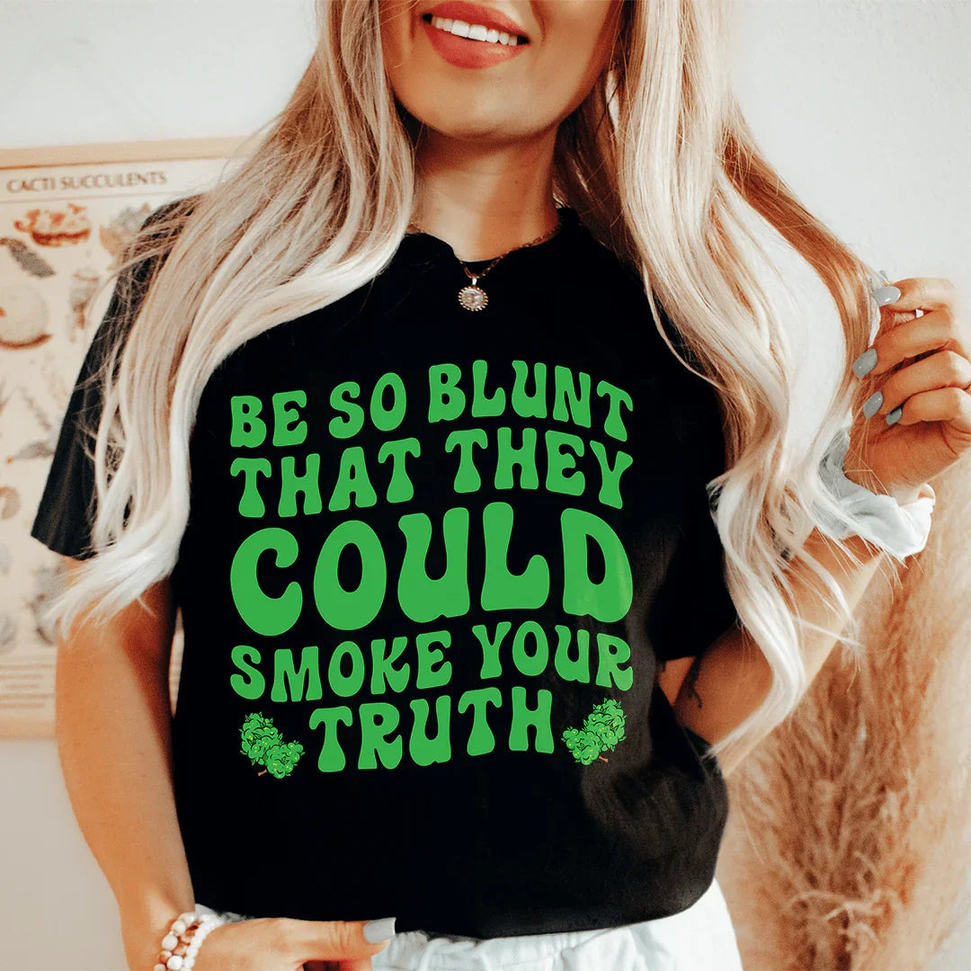 Be Blunt Tee