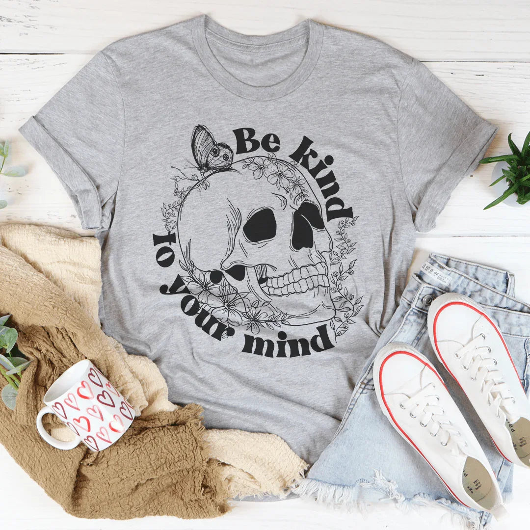 Be Kind To Your Mind Tee