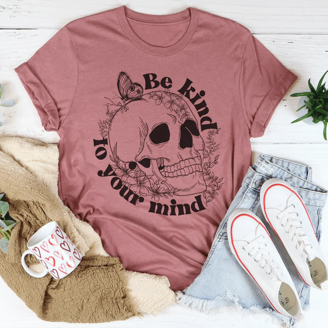 Be Kind To Your Mind Tee