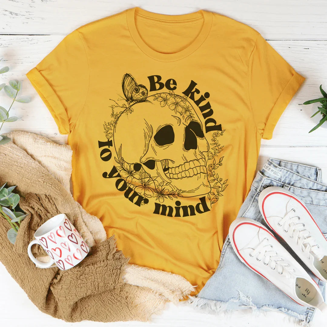 Be Kind To Your Mind Tee