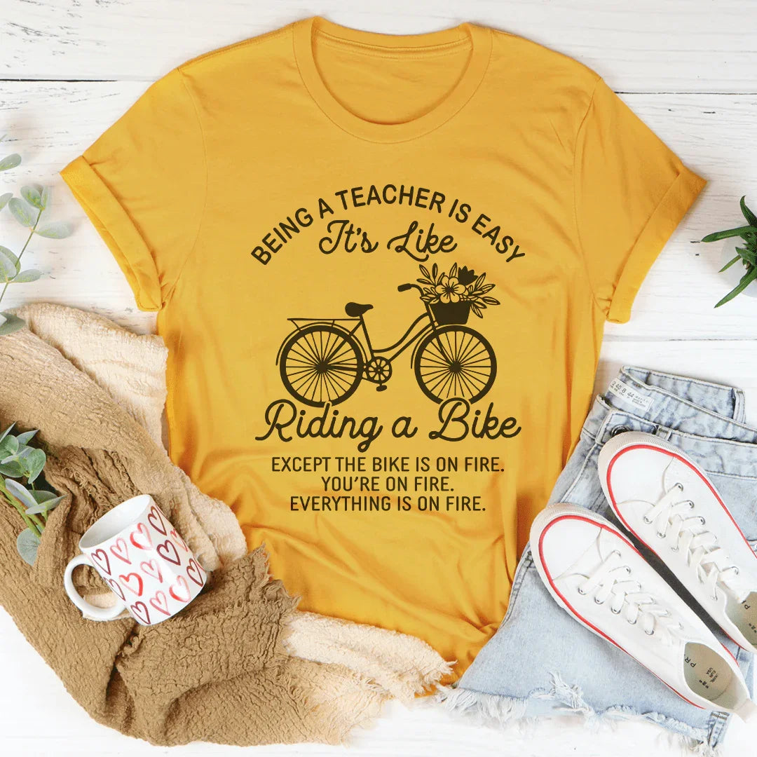 Being A Teacher Is Easy Tee