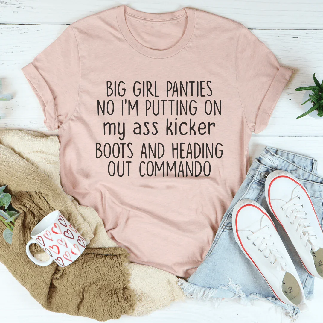 Big Girl Panties Tee