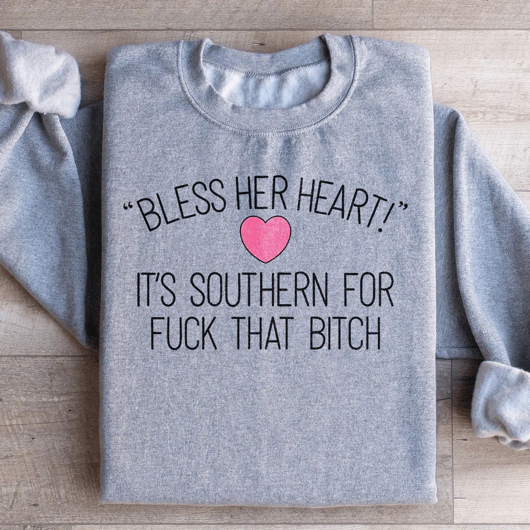 Bless Her Heart Sweatshirt