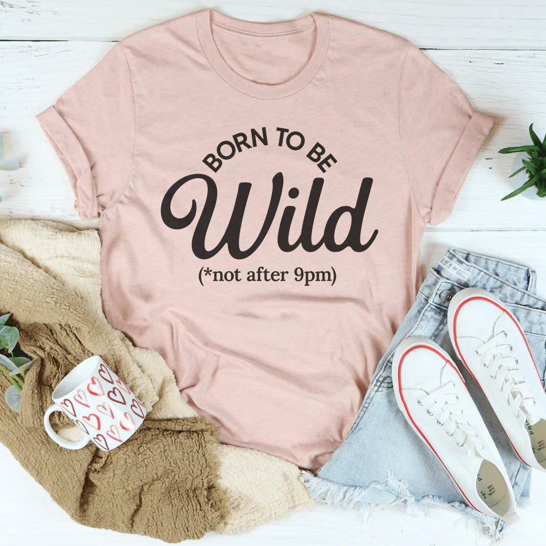Born To Be Wild Tee