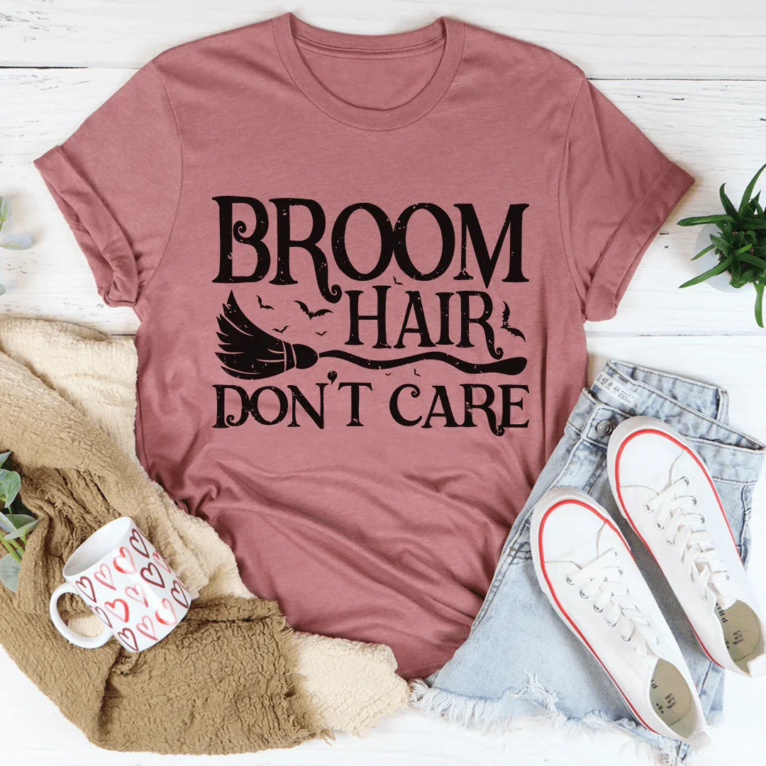 Broom Hair Don't Care Tee