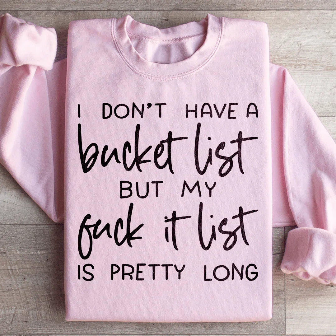 Bucket List Sweatshirt