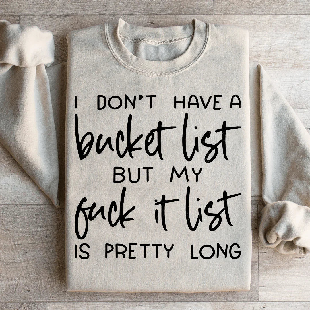 Bucket List Sweatshirt