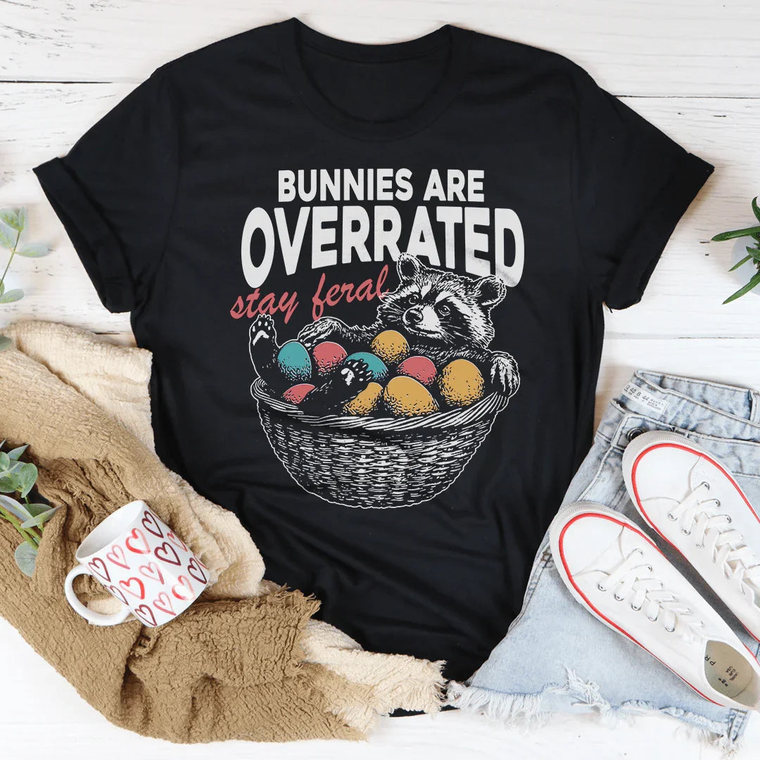 Bunnies Are Overrated Stay Feral Tee