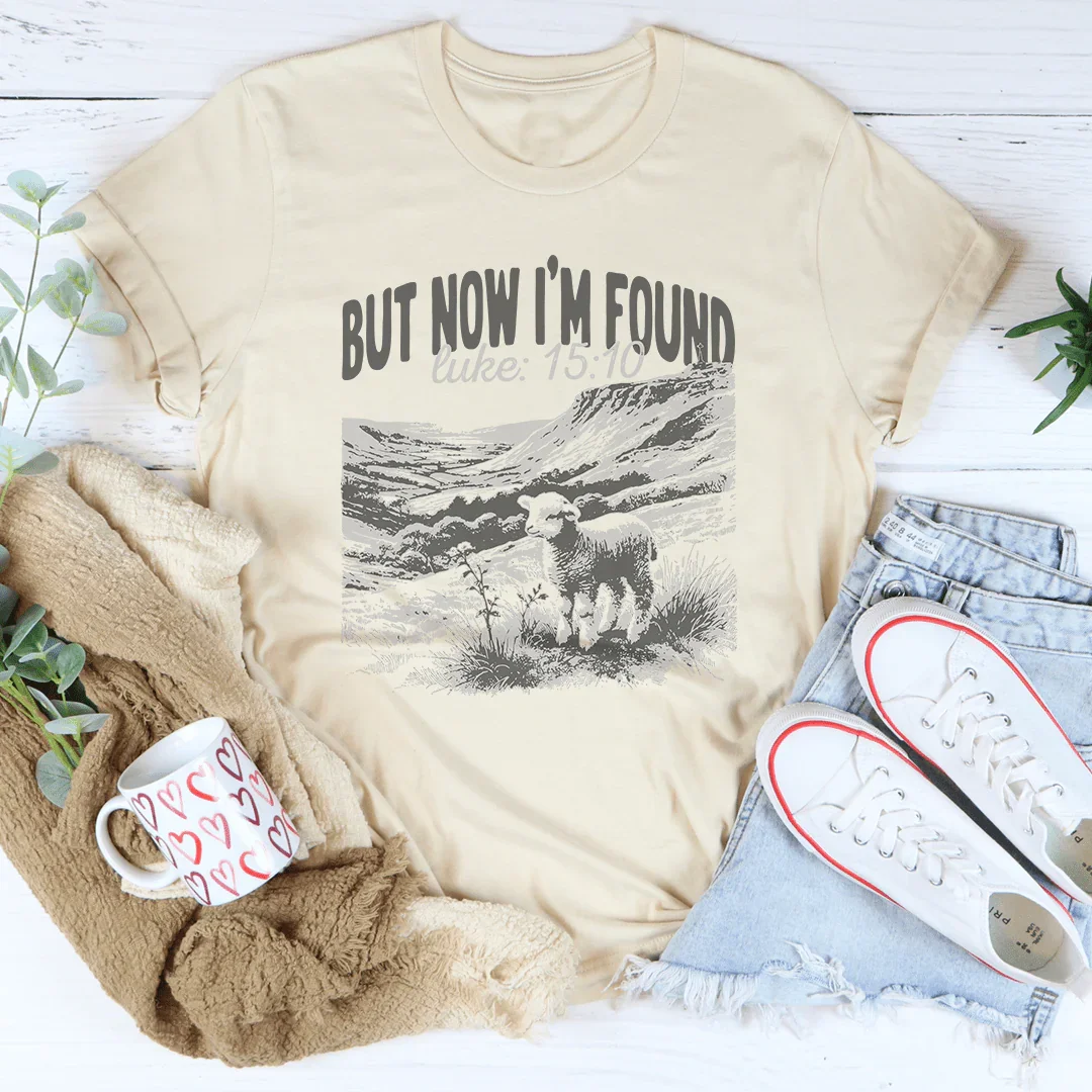 But Now I'm Found Luke 15:10 Tee