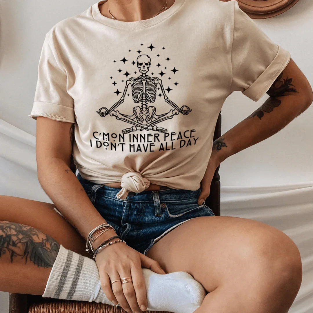 C'mon Inner Peace I Don't Have All Day Tee