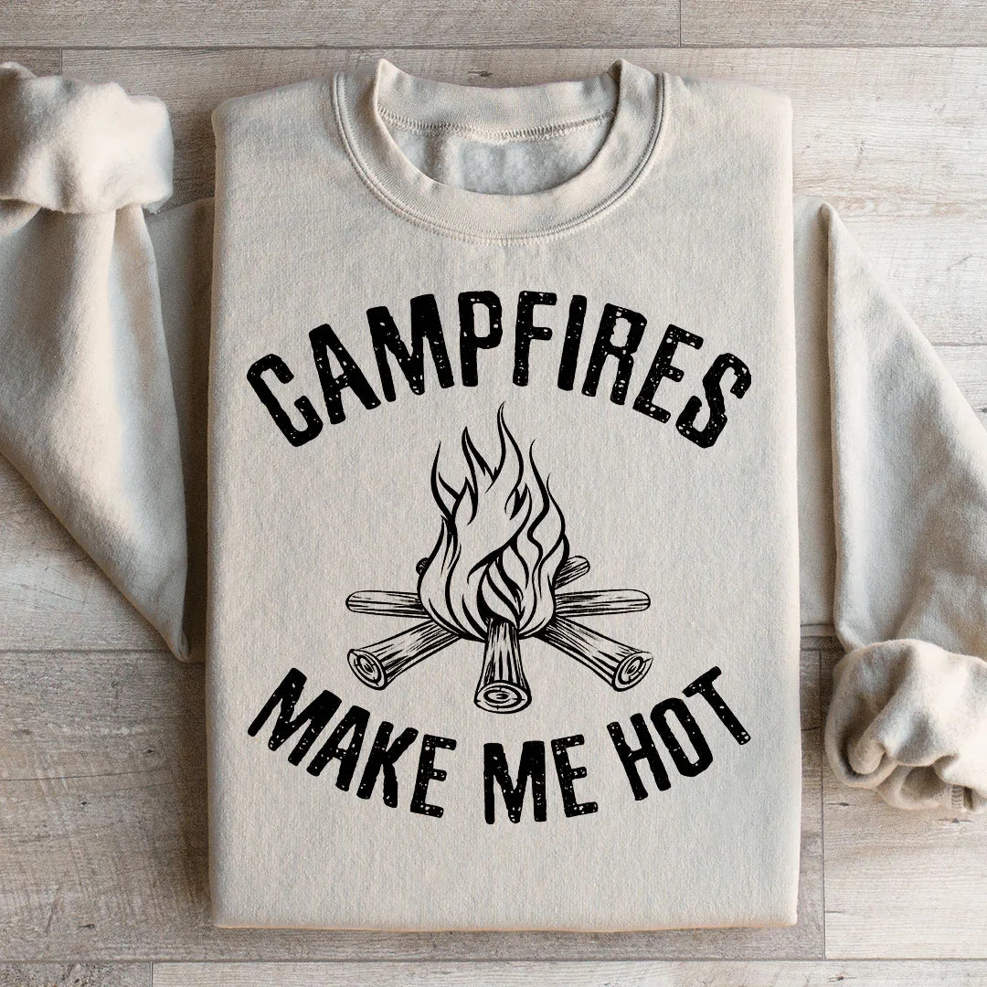 Campfires Make Me Hot Sweatshirt