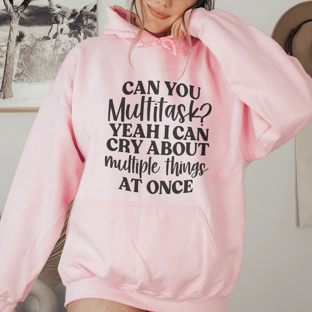 Can You Multitask Hoodie Sweatshirt