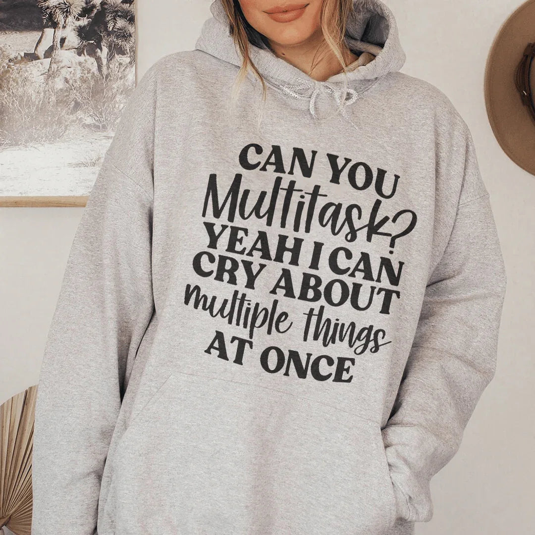 Can You Multitask Hoodie Sweatshirt