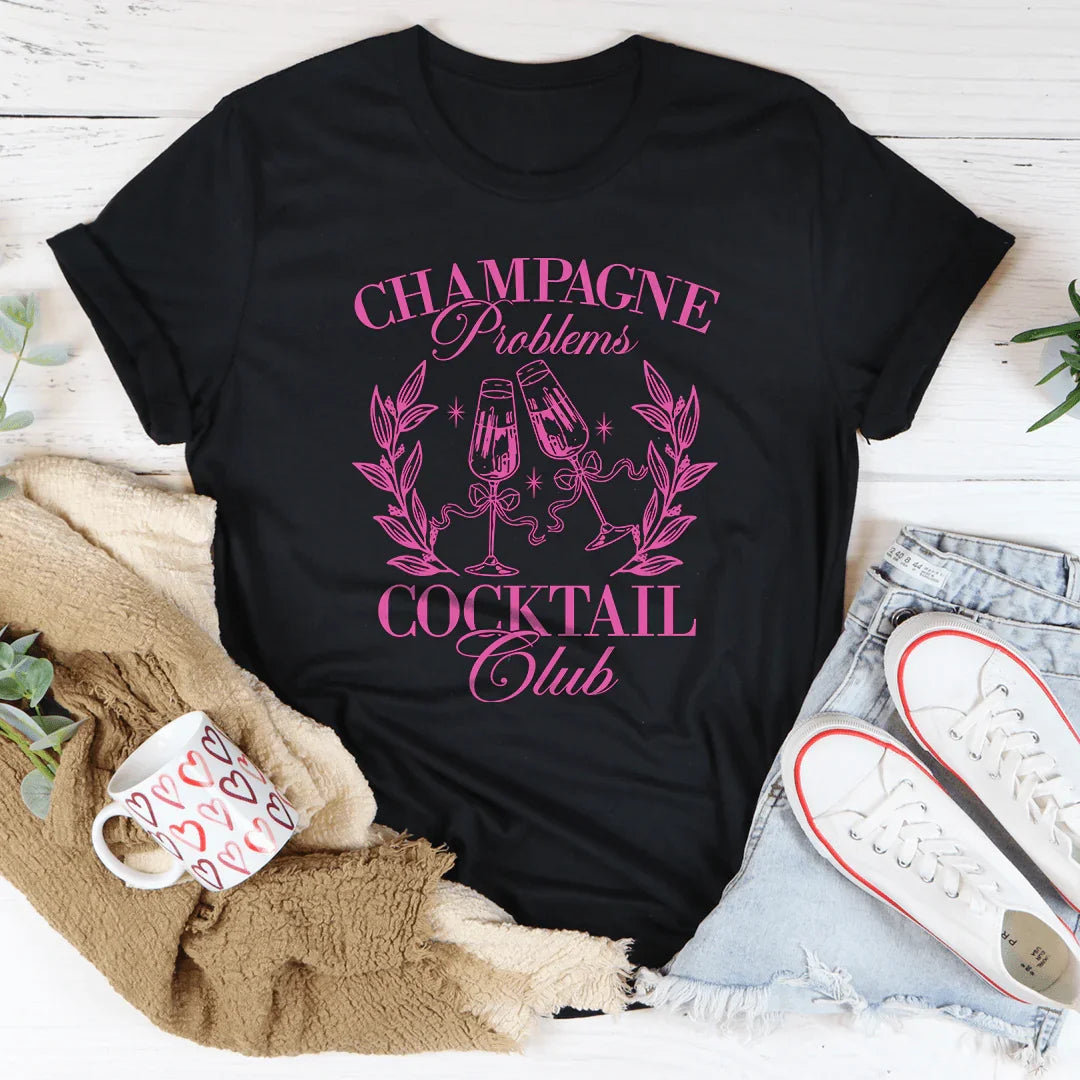 Champagne Problems Cocktail Club Tee