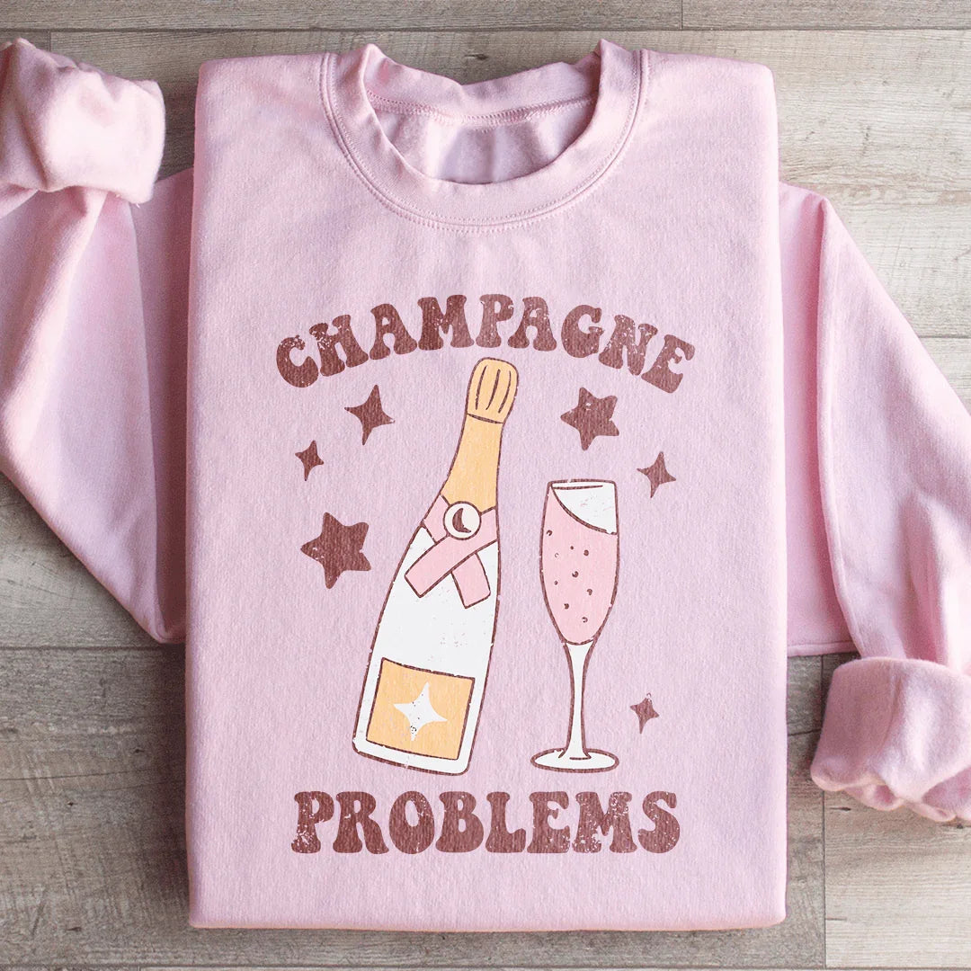 Champagne Problems Sweatshirt