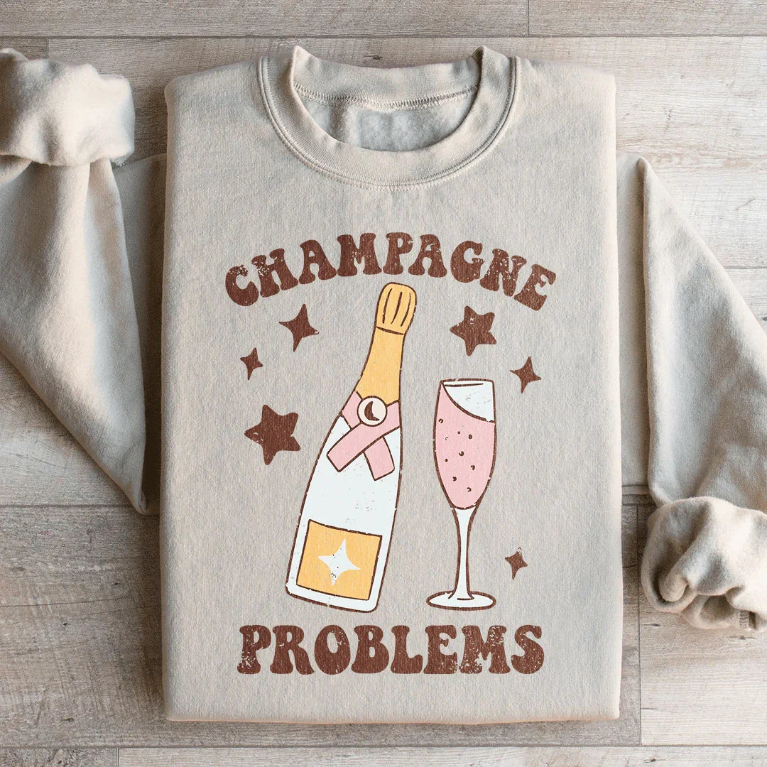 Champagne Problems Sweatshirt