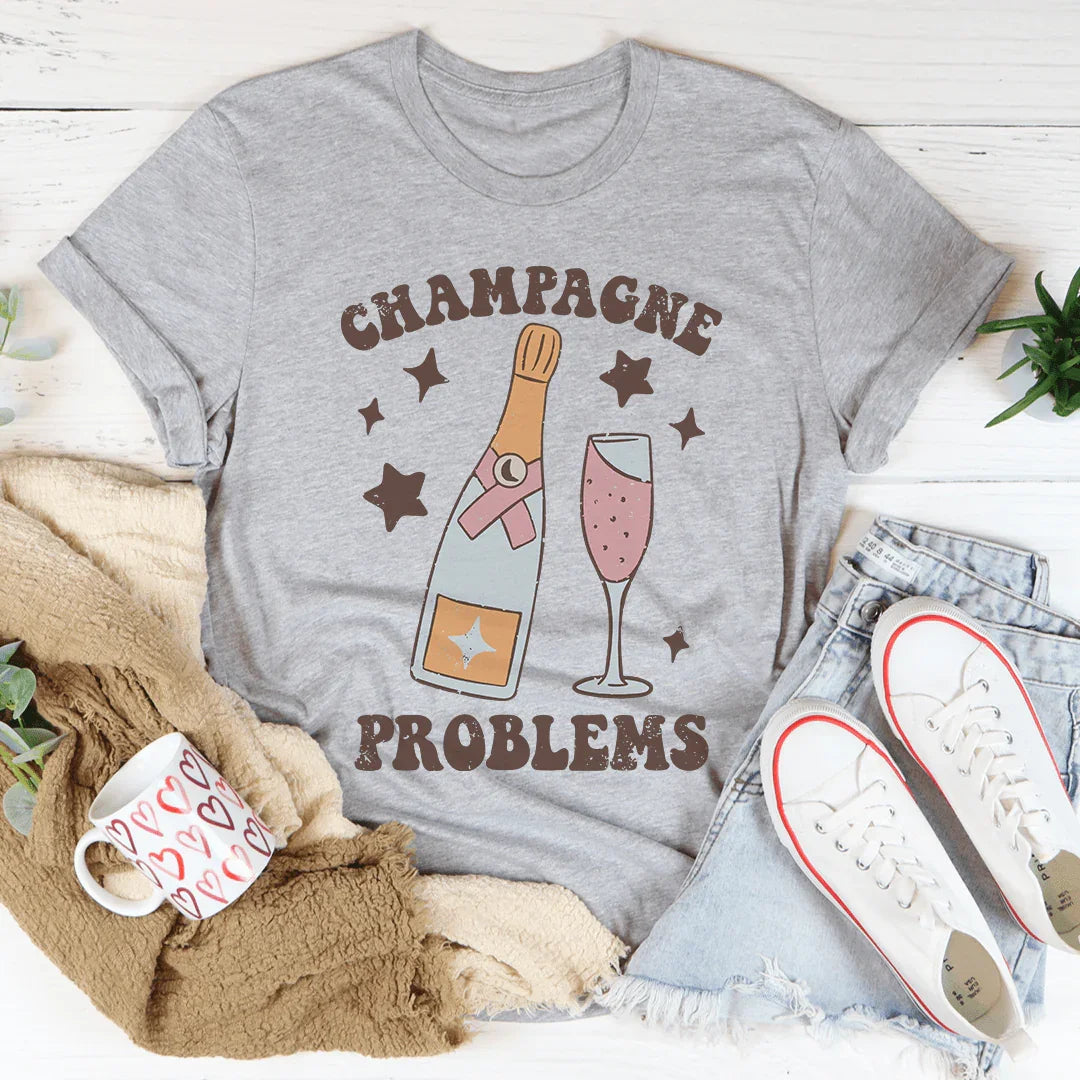 Champagne Problems Tee
