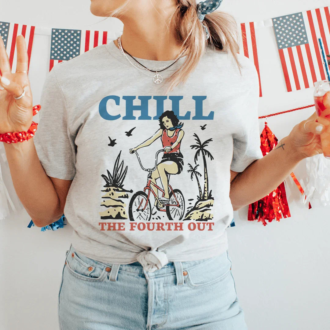 Chill The Fourth Out Tee