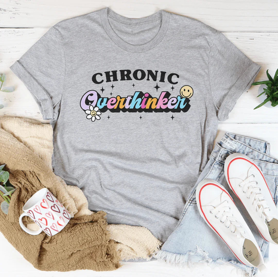 Chronic Overthinker Tee
