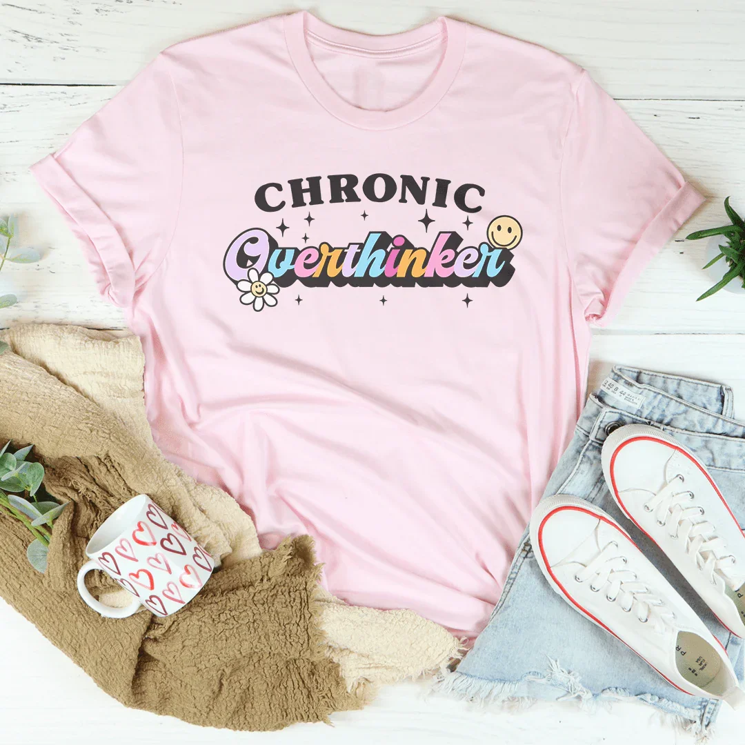 Chronic Overthinker Tee