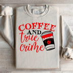 Coffee And True Crime Sweatshirt