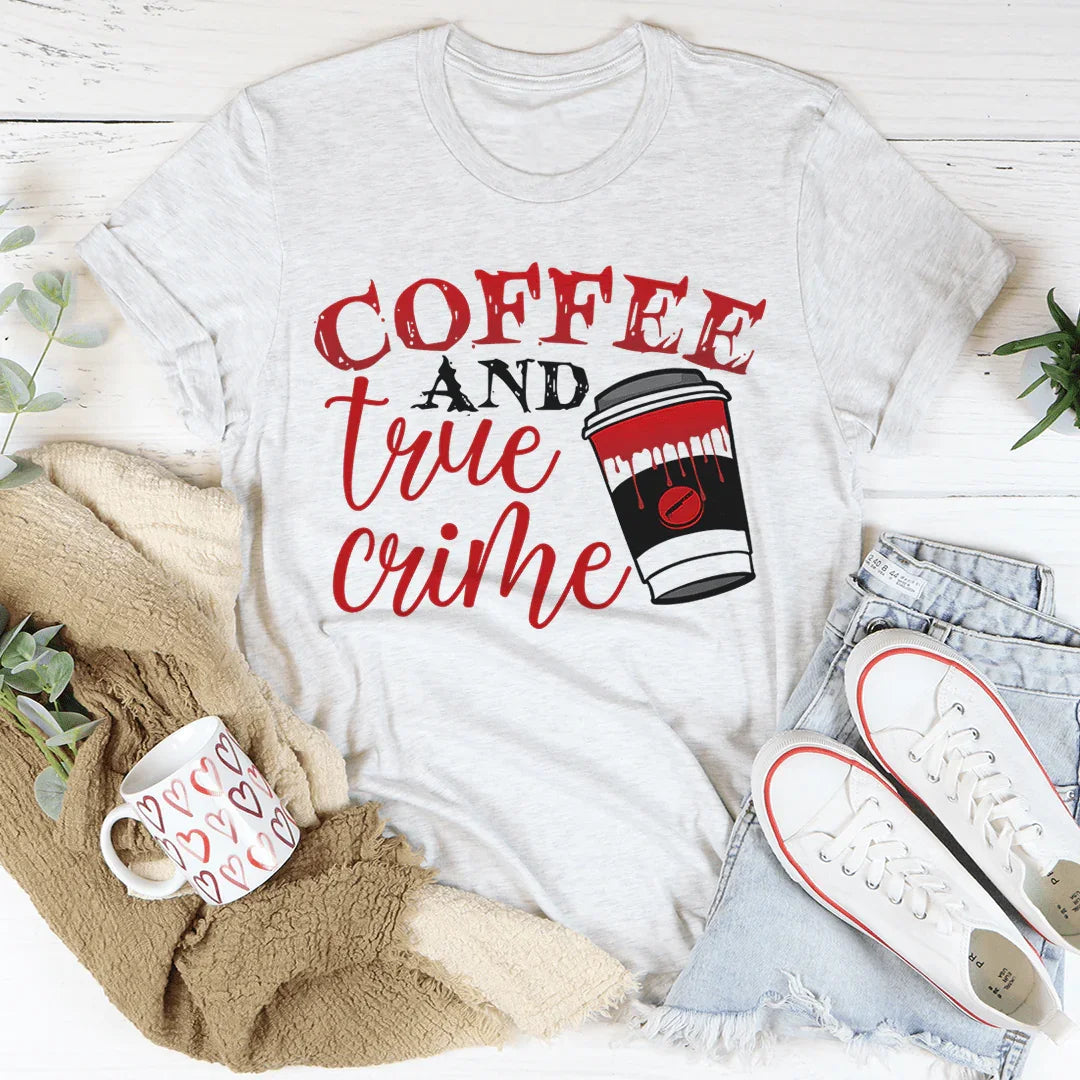 Coffee And True Crime Tee