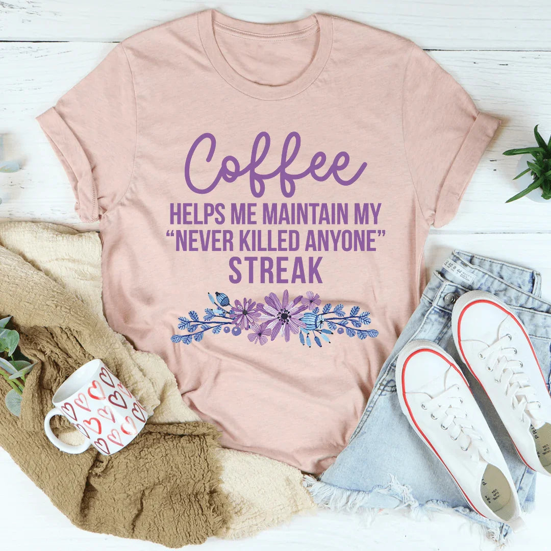Coffee Helps Me Tee