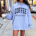 Coffee Weather Hoodie Sweatshirt