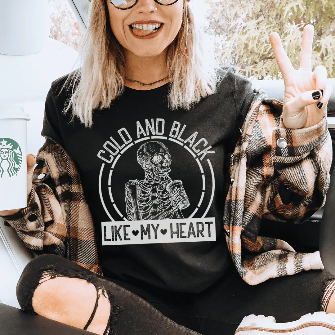 Cold And Black Like My Heart Tee