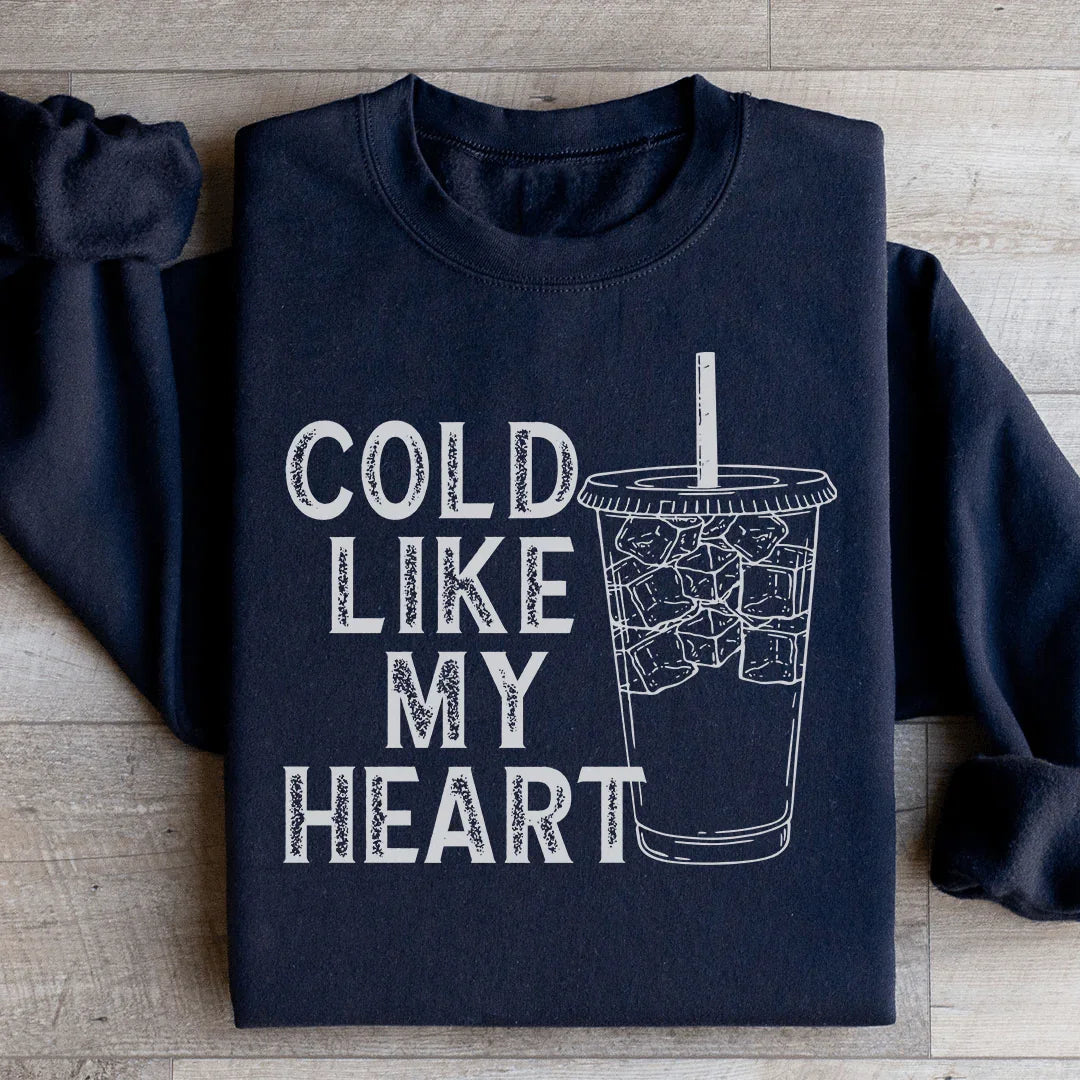 Cold Like My Heart Sweatshirt