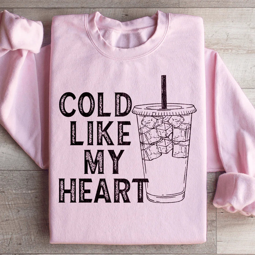 Cold Like My Heart Sweatshirt
