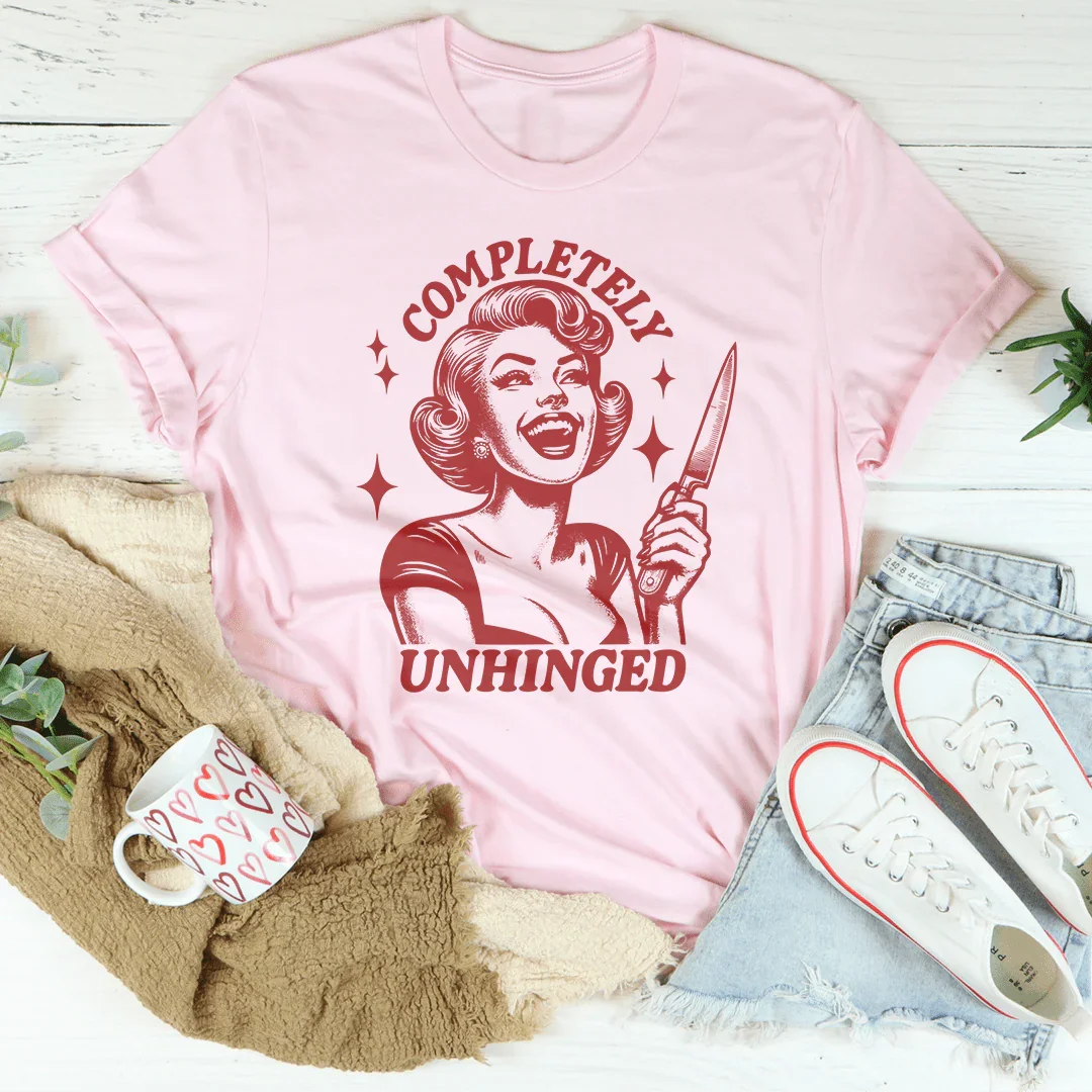 Completely Unhinged Tee