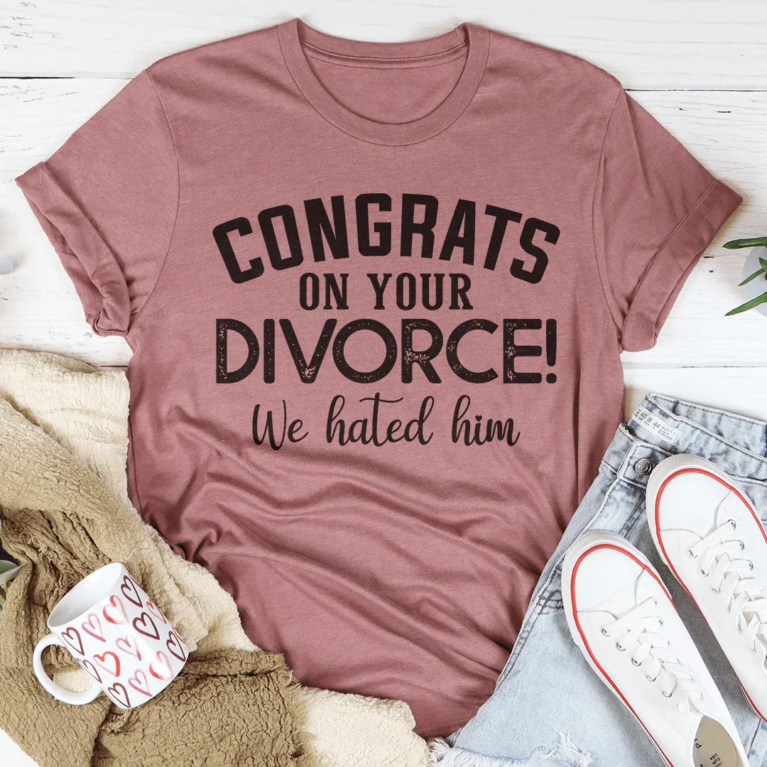 Congrats On Your Divorce Tee