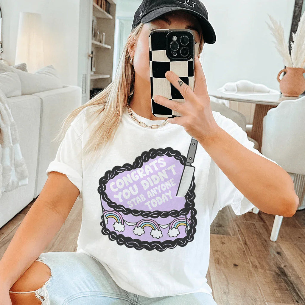 Congrats You Didn't Stab Anyone Today Cake Tee