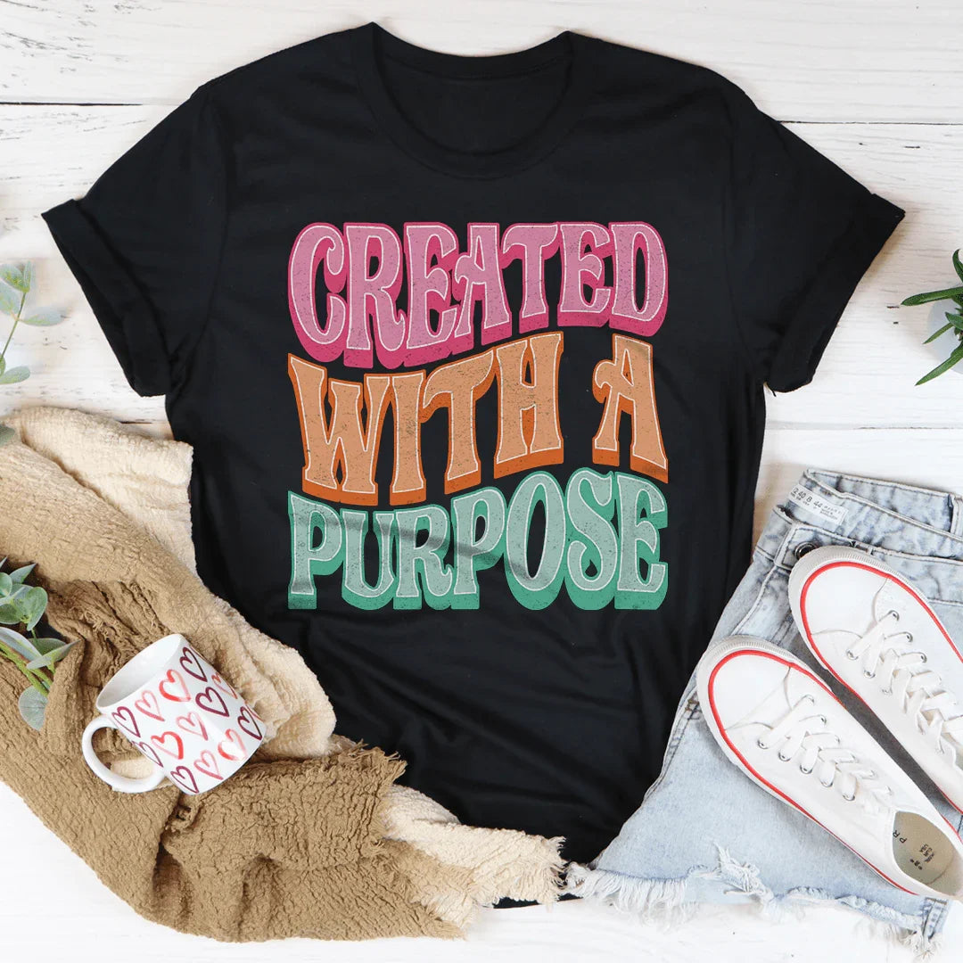 Created With A Purpose Tee