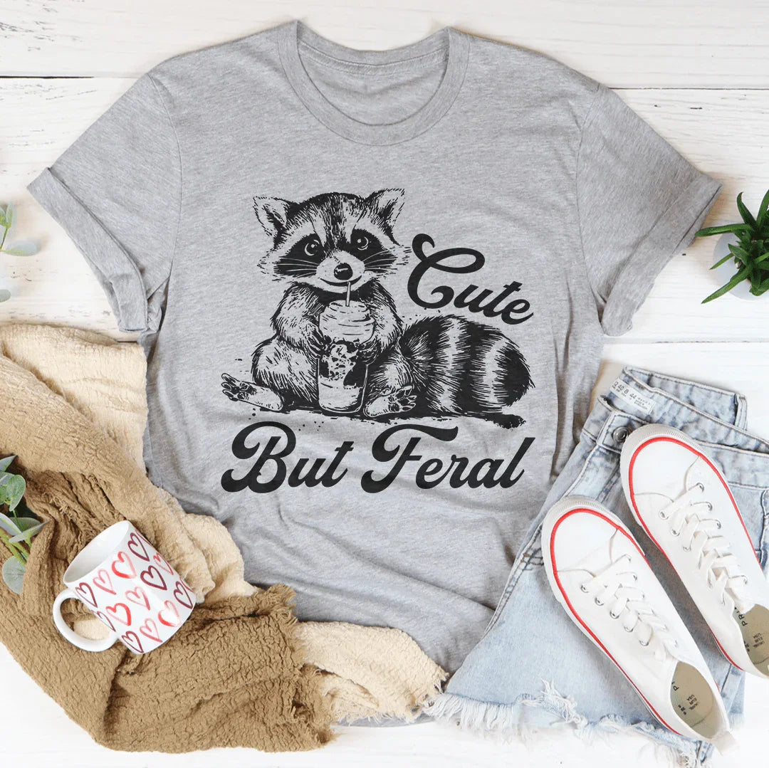 Cute But Feral Tee