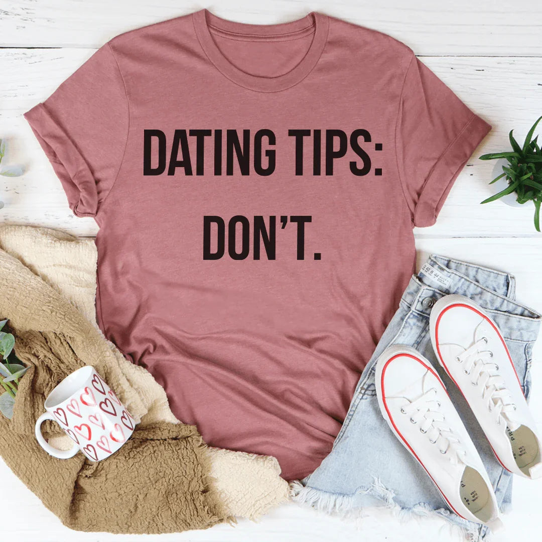 Dating Tips Tee