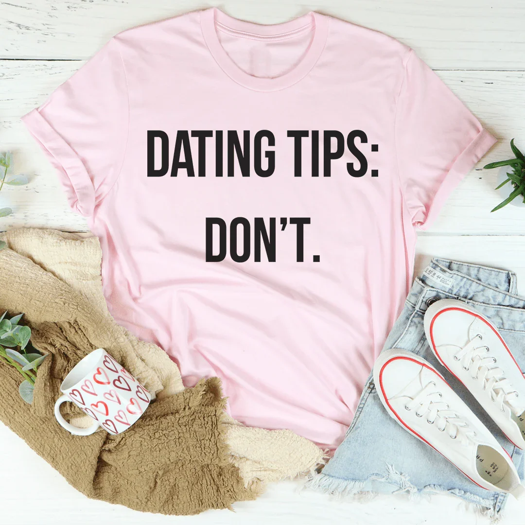 Dating Tips Tee