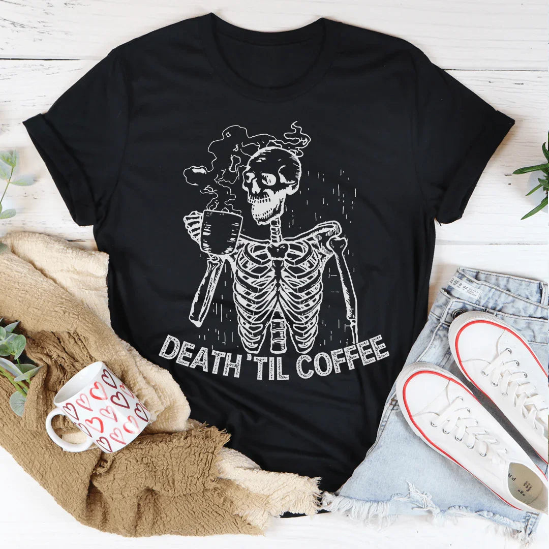Death 'Til Coffee Tee