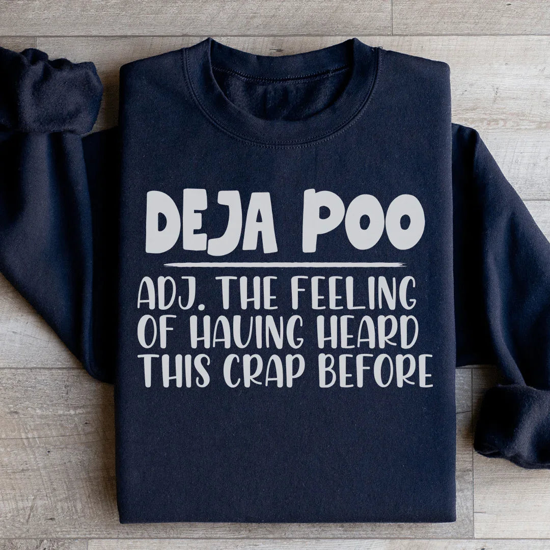 Deja Poo Sweatshirt