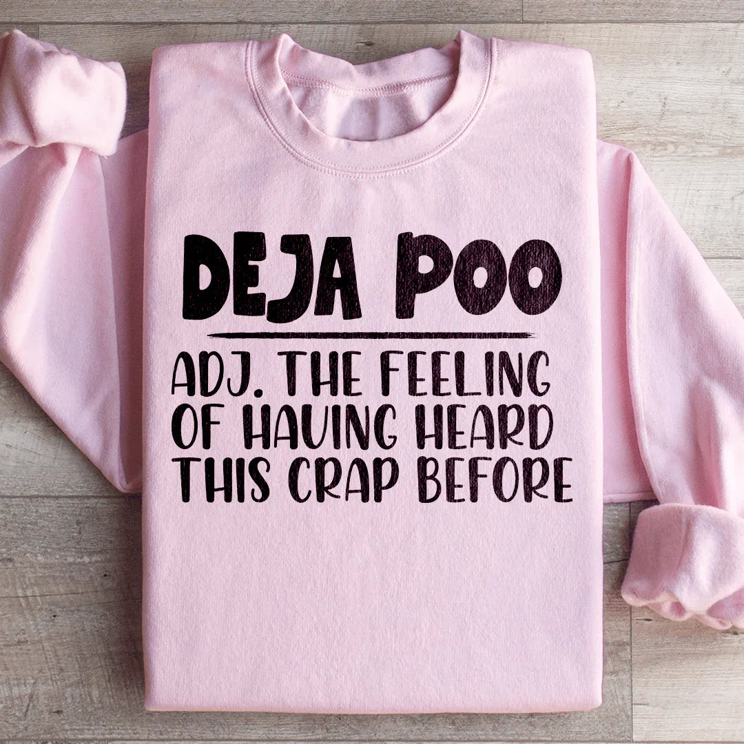 Deja Poo Sweatshirt