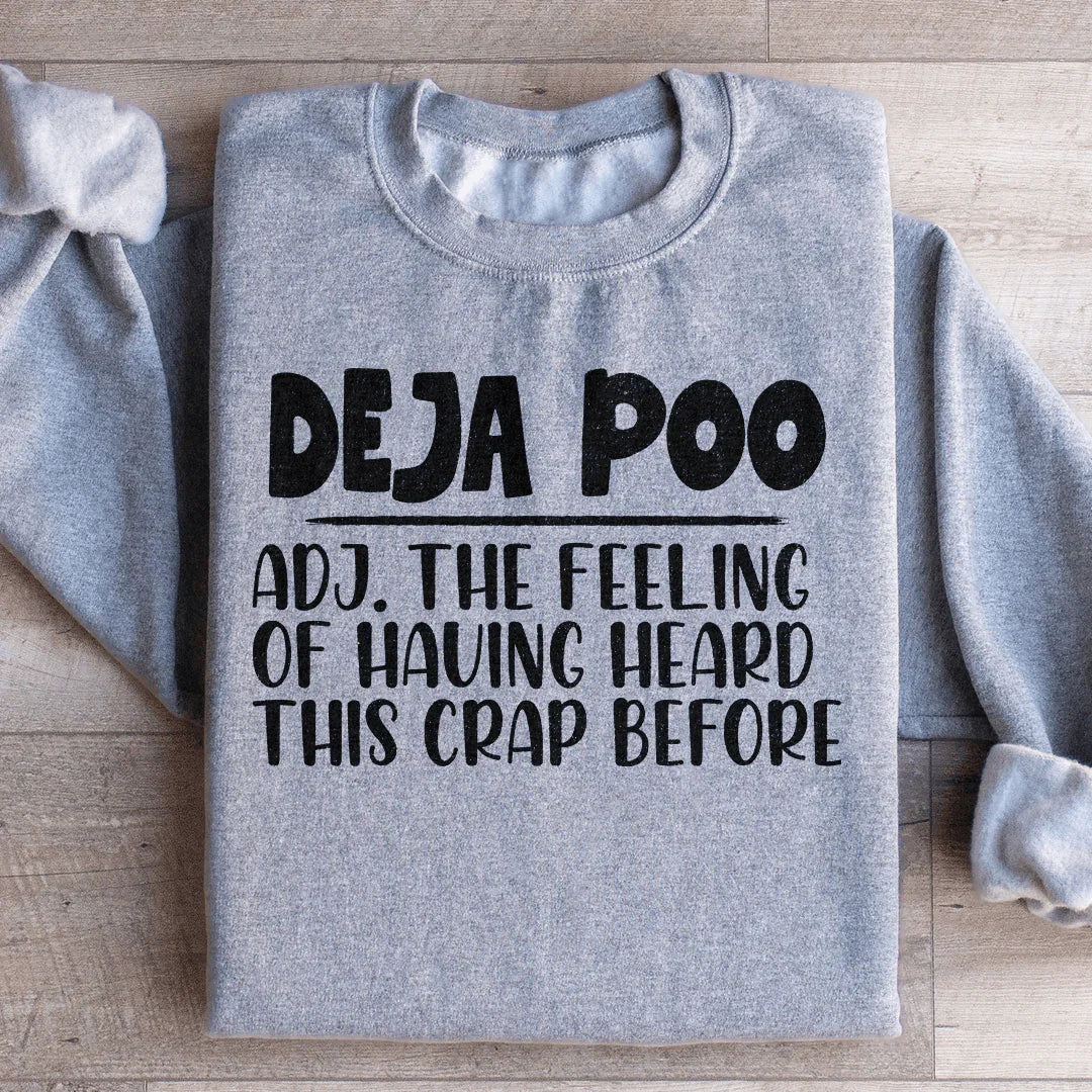 Deja Poo Sweatshirt